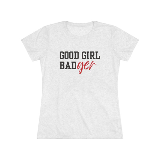 University of Wisconsin | Good Girl Badger - Women's Triblend Tee