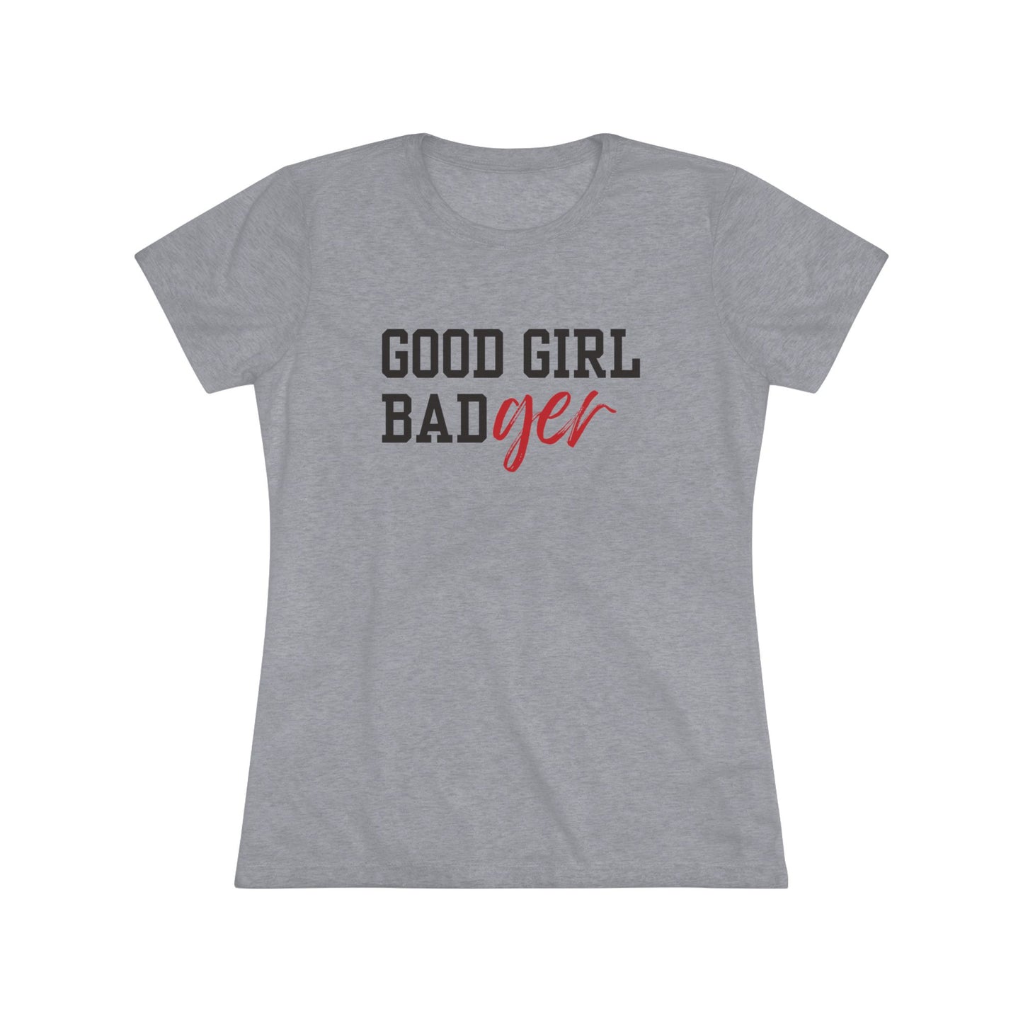 University of Wisconsin | Good Girl Badger - Women's Triblend Tee